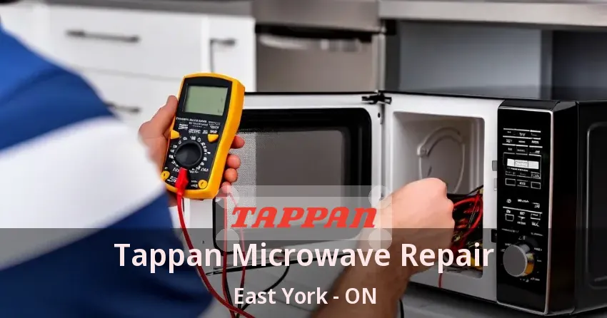 Tappan Microwave Repair East York - ON