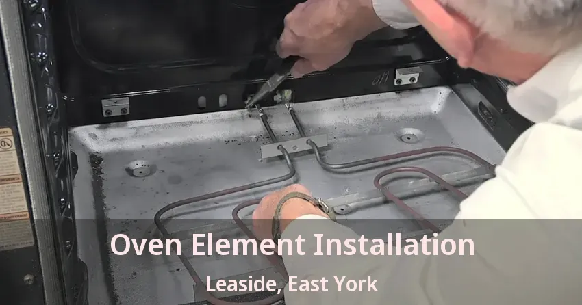 Oven Element Installation Leaside, East York - ON