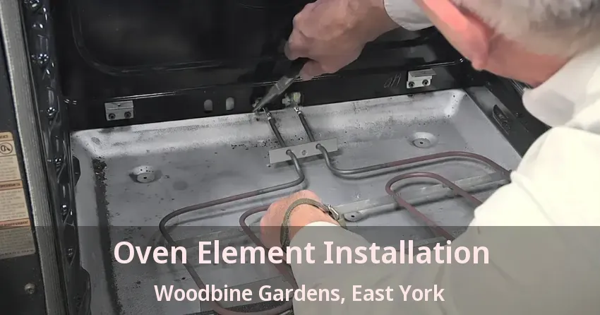 Oven Element Installation Woodbine Gardens, East York - ON