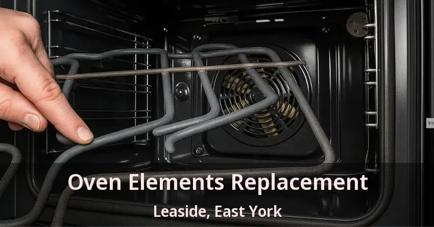 Oven Elements Replacement Leaside, East York - ON