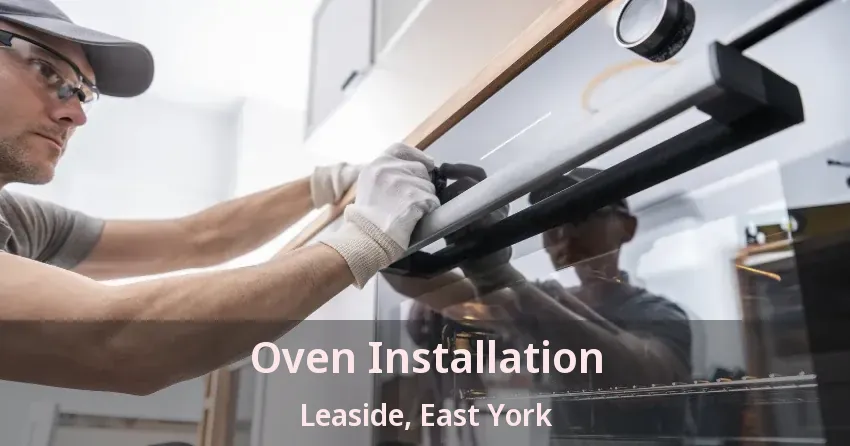 Oven Installation Leaside, East York - ON