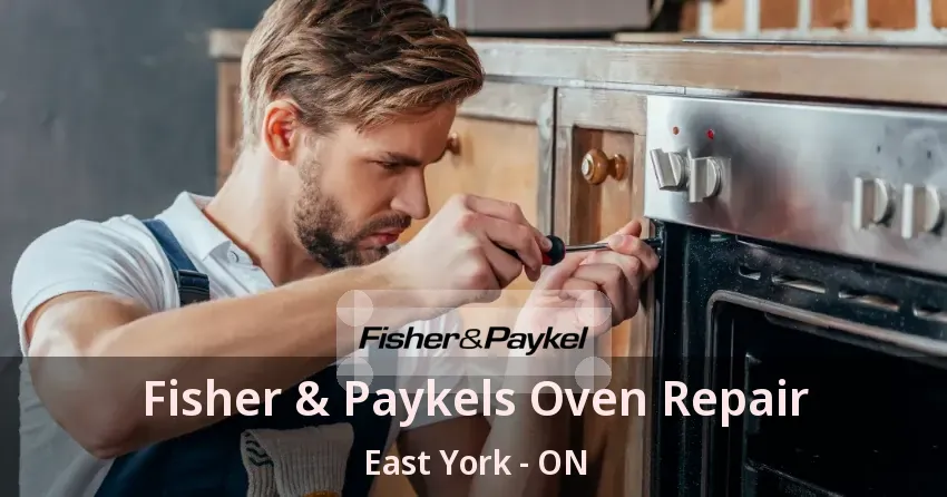 Fisher & Paykels Oven Repair East York - ON