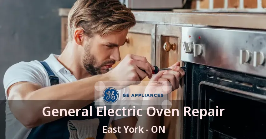 General Electric Oven Repair East York - ON