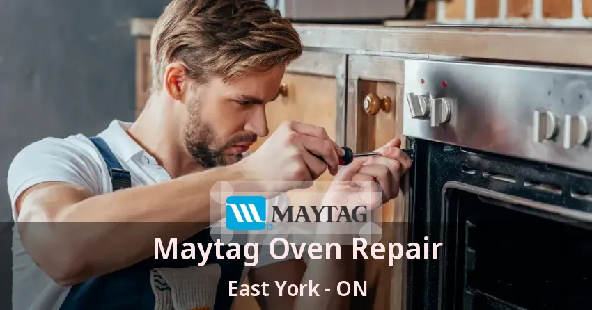 Maytag Oven Repair East York - ON