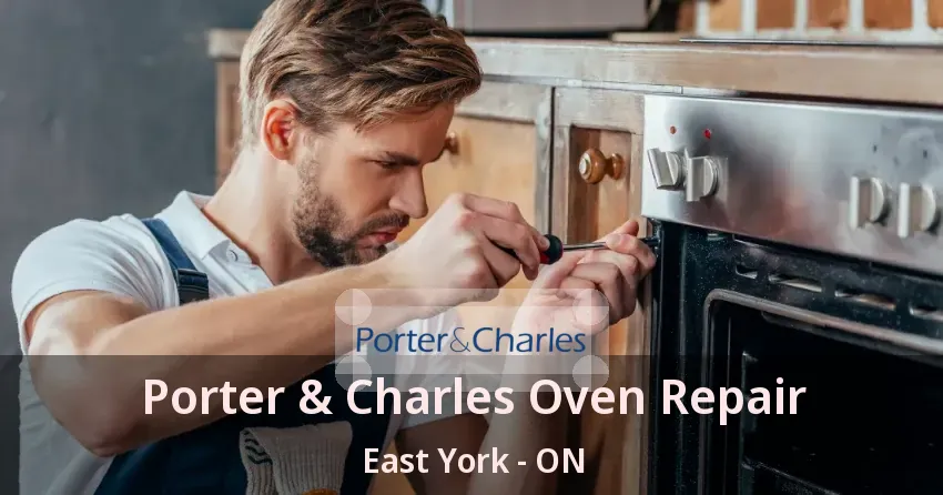 Porter & Charles Oven Repair East York - ON