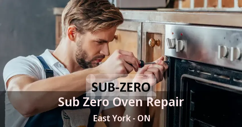 Sub Zero Oven Repair East York - ON