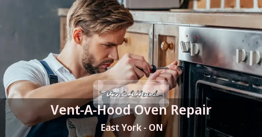 Vent-A-Hood Oven Repair East York - ON