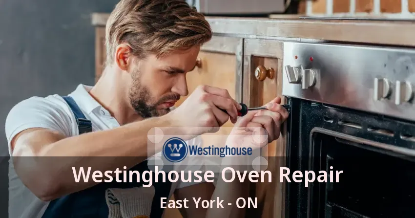 Westinghouse Oven Repair East York - ON