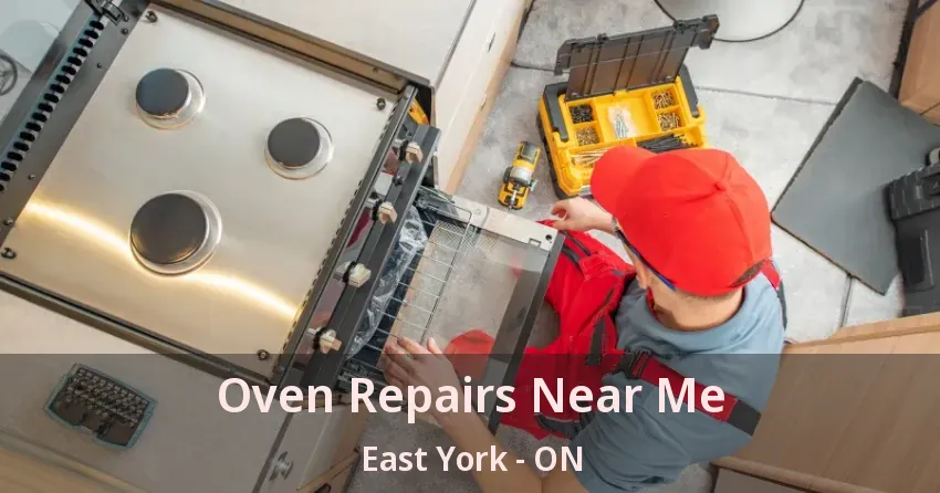 Oven Repairs Near Me East York - ON