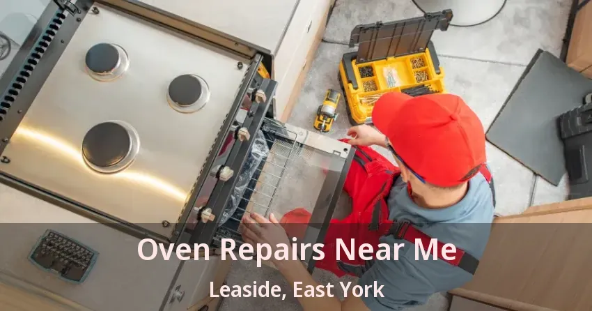 Oven Repairs Near Me Leaside, East York - ON