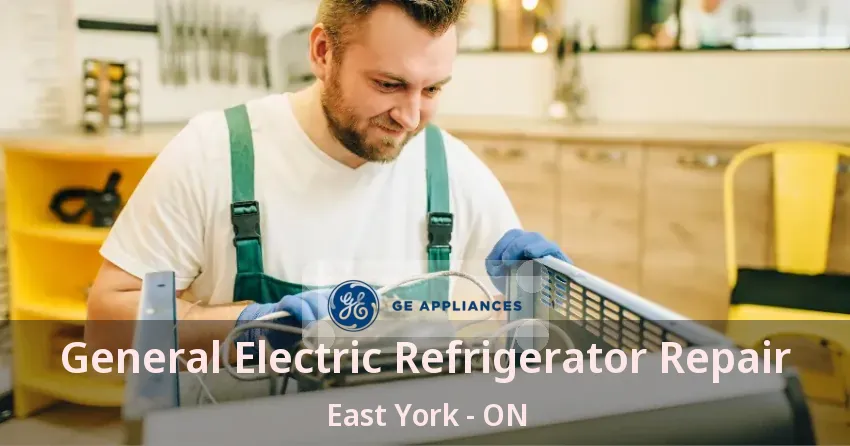 General Electric Refrigerator Repair East York - ON
