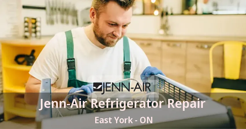 Jenn-Air Refrigerator Repair East York - ON