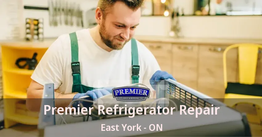 Premier Refrigerator Repair East York - ON