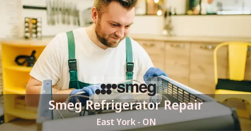 Smeg Refrigerator Repair East York - ON