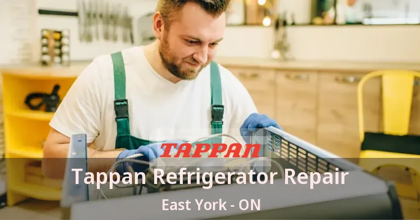 Tappan Refrigerator Repair East York - ON