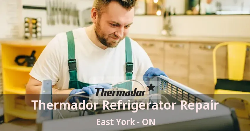 Thermador Refrigerator Repair East York - ON