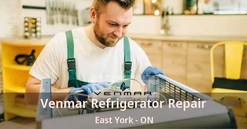Venmar Refrigerator Repair East York - ON