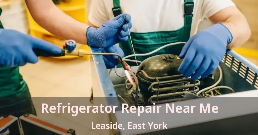 Refrigerator Repair Near Me Leaside, East York - ON