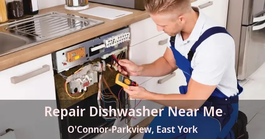 Repair Dishwasher Near Me O'Connor-Parkview, East York - ON