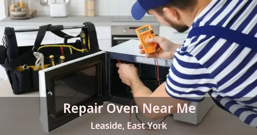 Repair Oven Near Me Leaside, East York - ON
