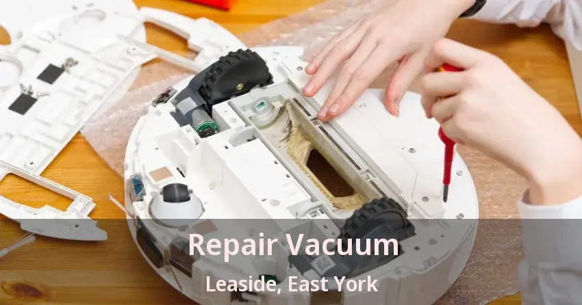 Repair Vacuum Leaside, East York - ON