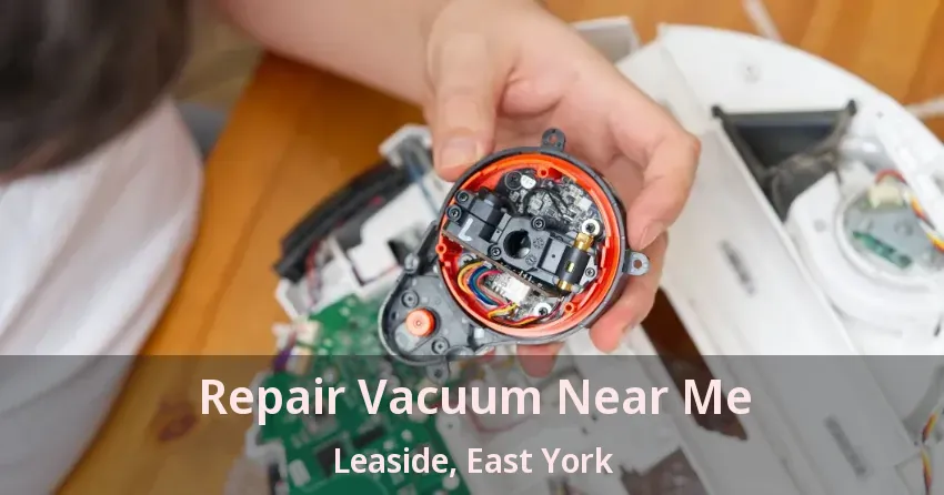 Repair Vacuum Near Me Leaside, East York - ON