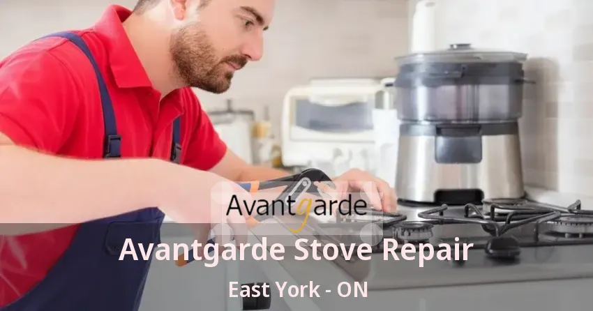 Avantgarde Stove Repair East York - ON