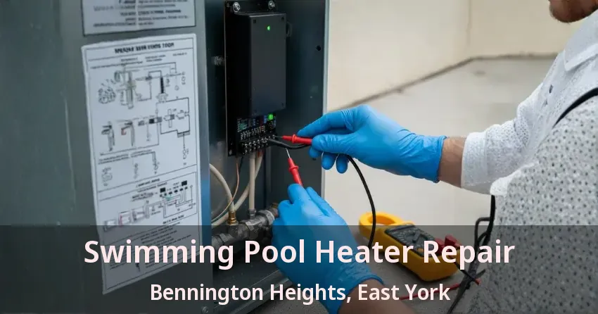 Swimming Pool Heater Repair Bennington Heights, East York - ON