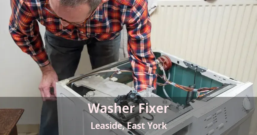 Washer Fixer Leaside, East York - ON