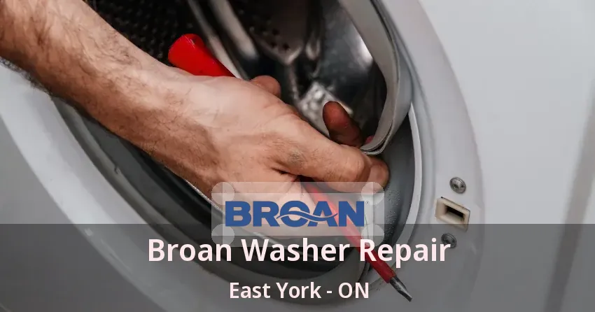 Broan Washer Repair East York - ON
