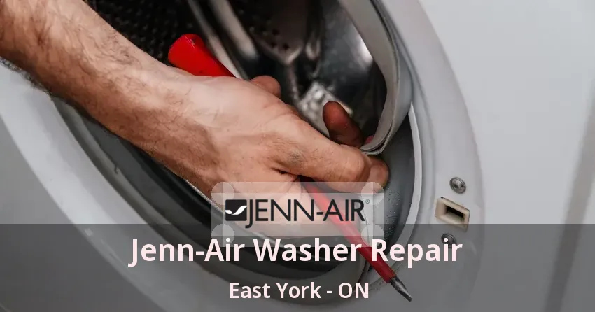 Jenn-Air Washer Repair East York - ON