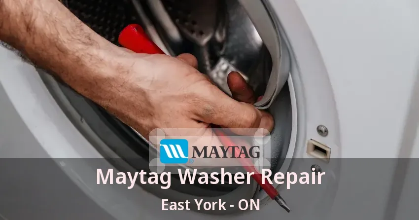 Maytag Washer Repair East York - ON