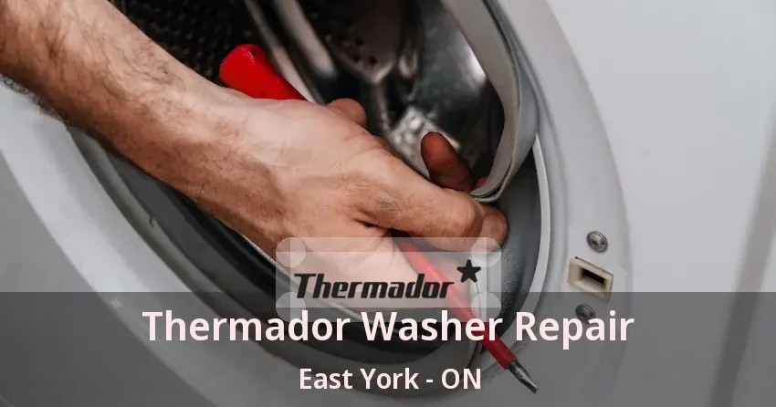 Thermador Washer Repair East York - ON