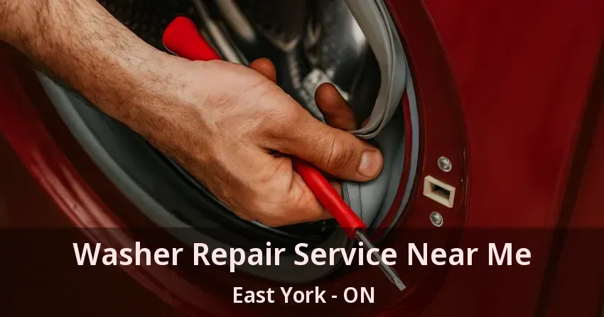 Washer Repair Service Near Me East York - ON