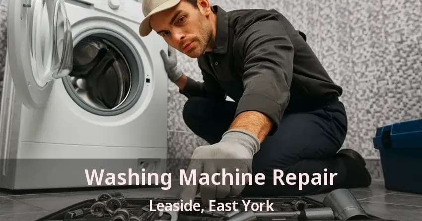 Washing Machine Repair Leaside, East York - ON